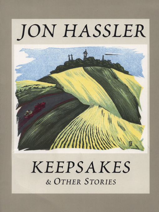 Title details for Keepsakes & Other Stories by Jon  Hassler - Available